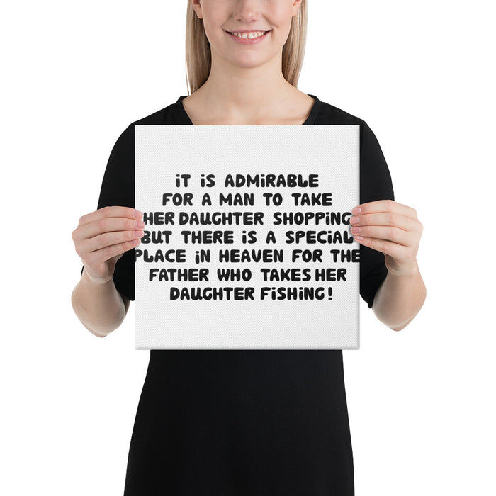 Father That Love His Daughters | There Is A Special Place In Heaven For You | Best Fishing Canvas For Dad Husband | Fathers Day Fishing Gift