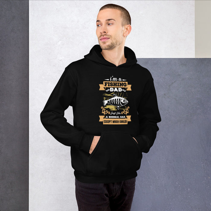 I Am A Fishing Dad | Fishing Dad Hoodie | A Cool Dad | Best Fishing Gift for Father's Day | Fisherman Hoodie | Fishing Hoodie or Dad