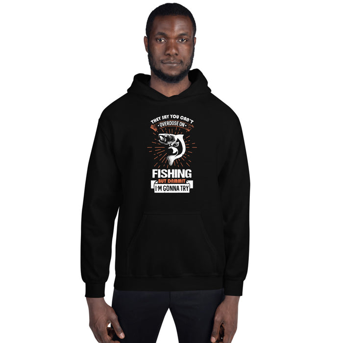 Hilarious Fishing Printed Hoodie | Give It A Trial | You Can, Yes You Will! | Inspiring Fishing Gift | Fishing Hoodie | Motivational Hoodie