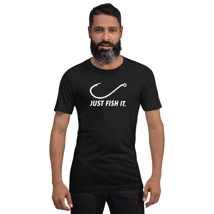 Just fish it | Trending shirt for fishing lovers | Best gift for husband | Gift for dad | Unisex T-Shirt