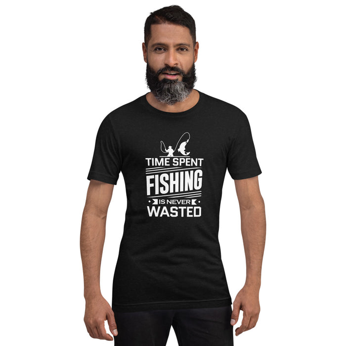 Time spent fishing is never wasted | Best gift for true fishing lovers | Trending design | Unisex T-Shirt