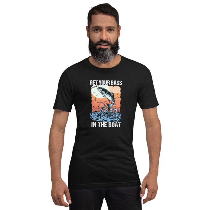 Get your bass in the boat | Trending shirt | Gift for husband | Best gift for boyfriend | Unisex T-Shirt