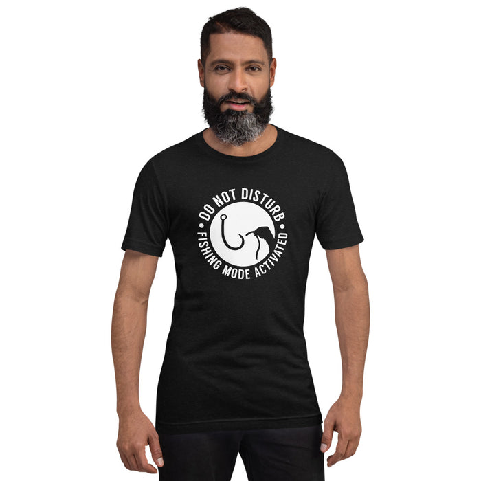 Do not disturb, fishing mood activated | Trending t-shirt for true fisher | Best gift for friends | Gift for fishing lovers | Unisex T-Shirt