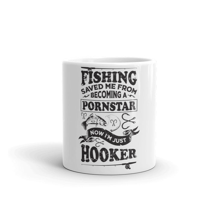 Fishing Save Me From Being A Pornstar I'm Just A Hooker Printed Mug | Unisex Funny Fishing Gift Mug | Coffee Cup For Men Who Loves Fishing