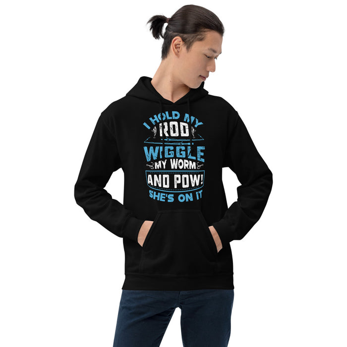 I Hold My Rod Wiggle My Worm And Pow She's On It | Funny Sentence Hoodie | Hoodie For Couples | Hood For Bestie | Intimate Hoodie - fihsinggifts