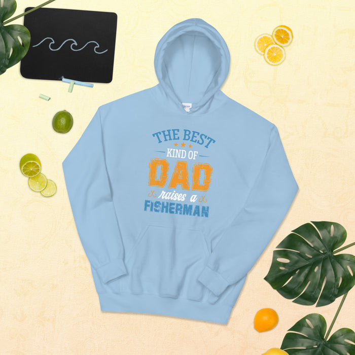 The Best Kind Of Dad Raises A Fisherman | The Best Dad | Dad My Most Valuable Treasure | Fishing Hoodie For Dad | Fishing Gift For Men