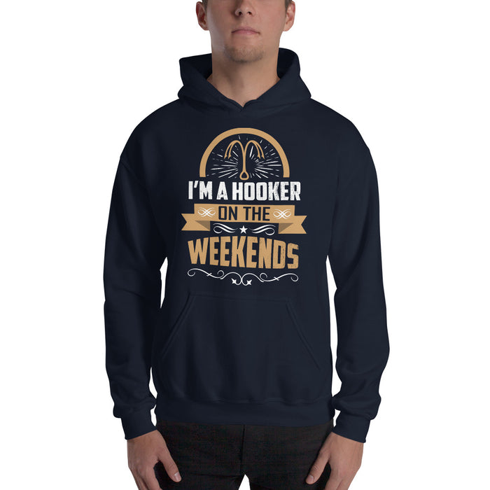 I'm a Hooker On The Weekends | Funny Fishing Hoodie | Fishing Lover Hoodie | Best Fishing Hoodie | Fishing Hoodie | Cool Fishing Hoodie - fihsinggifts