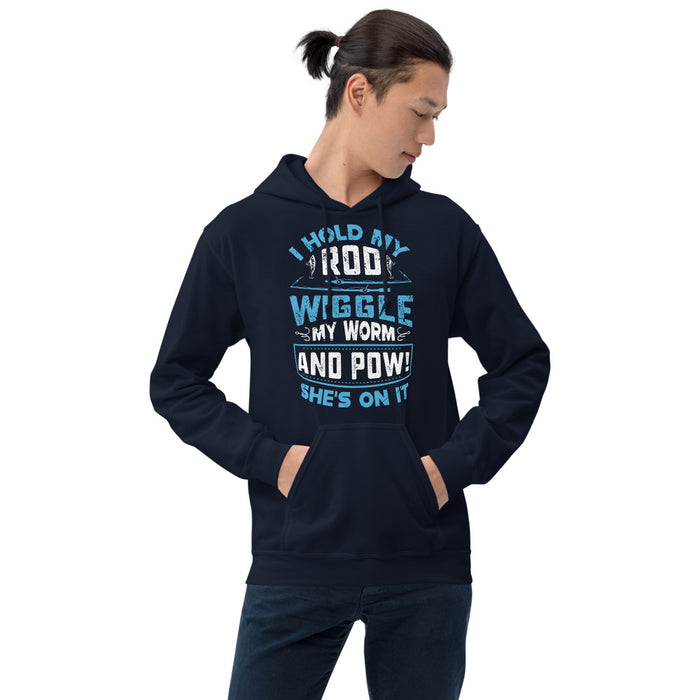 I Hold My Rod Wiggle My Worm And Pow She's On It | Funny Sentence Hoodie | Hoodie For Couples | Hood For Bestie | Intimate Hoodie - fihsinggifts