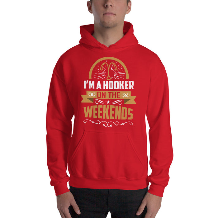 I'm a Hooker On The Weekends | Funny Fishing Hoodie | Fishing Lover Hoodie | Best Fishing Hoodie | Fishing Hoodie | Cool Fishing Hoodie - fihsinggifts
