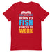 Born To Fish Funny Fishing T-Shirt | Men Fishing T-Shirt | Funny Shirt For Dad | Fishing Shirt | Gifts | Fishing Gift For Man | Fathers Day - fihsinggifts
