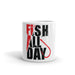 Fish All Day Printed Mug | Best Fishing Gift For A Family | Coffee Mug For All | Fishing Gifts For Men Who Loves Coffee | Fisherman Gift - fihsinggifts