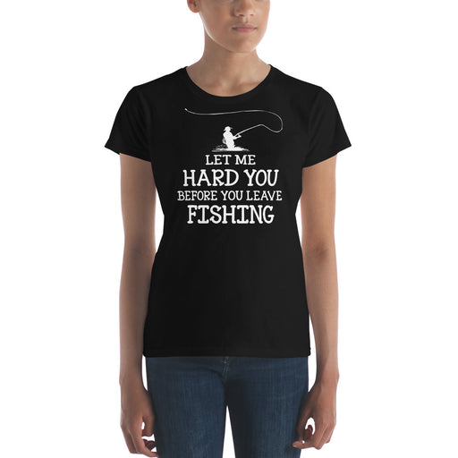 Fishing Gifts | Let Me Hard You | Cool Fishing Shirt For Women's | Sex fishing shirt | Fisherman Wife Shirt | Next Level Sexy - fihsinggifts