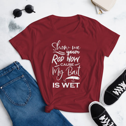 My Bait Is Wet, Fishing Shirt For Women, Sexy Fishing Tees