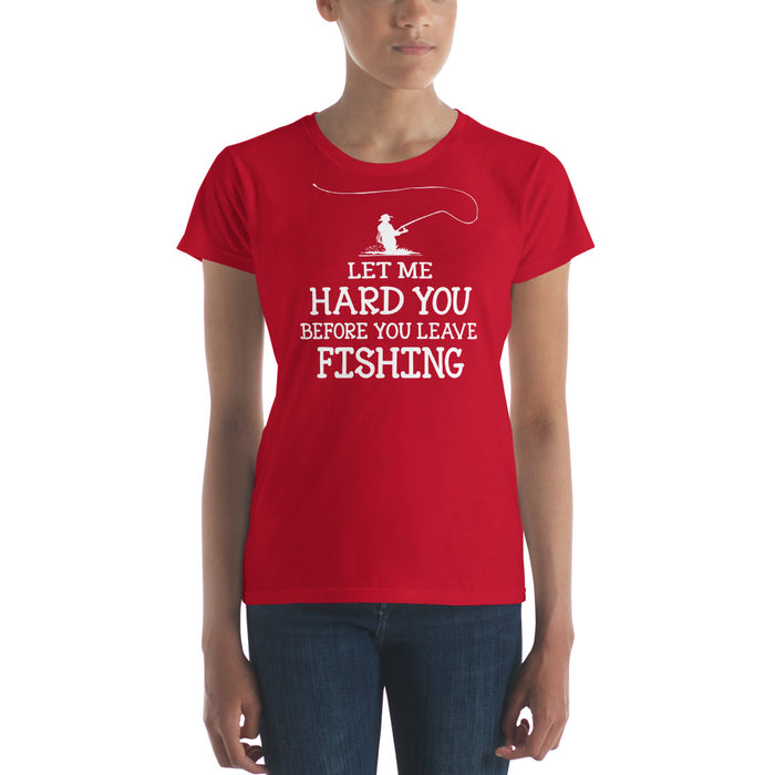 Fishing Gifts | Let Me Hard You | Cool Fishing Shirt For Women's | Sex fishing shirt | Fisherman Wife Shirt | Next Level Sexy - fihsinggifts